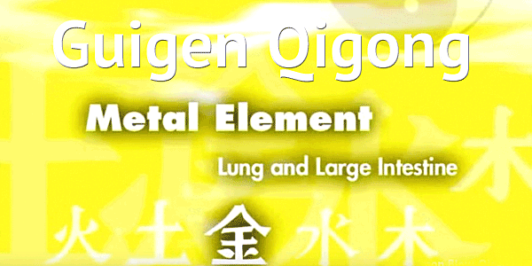 Guigen Chinese Medical Qigong – Metal Element Part 3